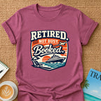Retired & Booked T-shirt
