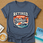 Retired & Booked T-shirt