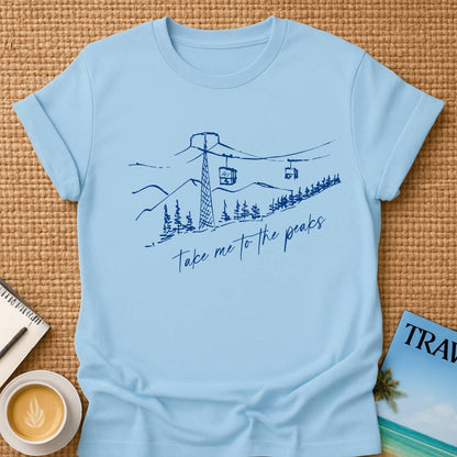 Take Me To The Peaks T-shirt