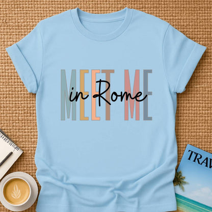 Meet In Rome T-shirt