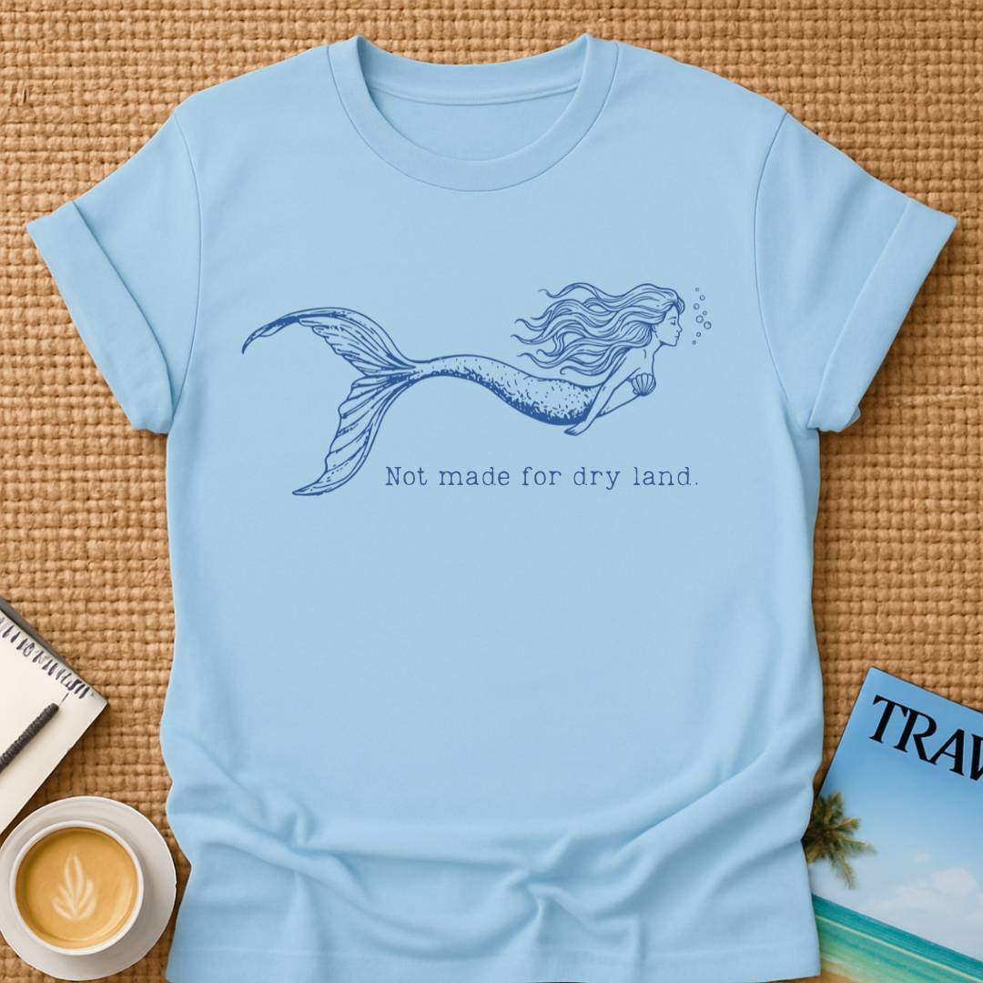 Not Made For Land T-shirt