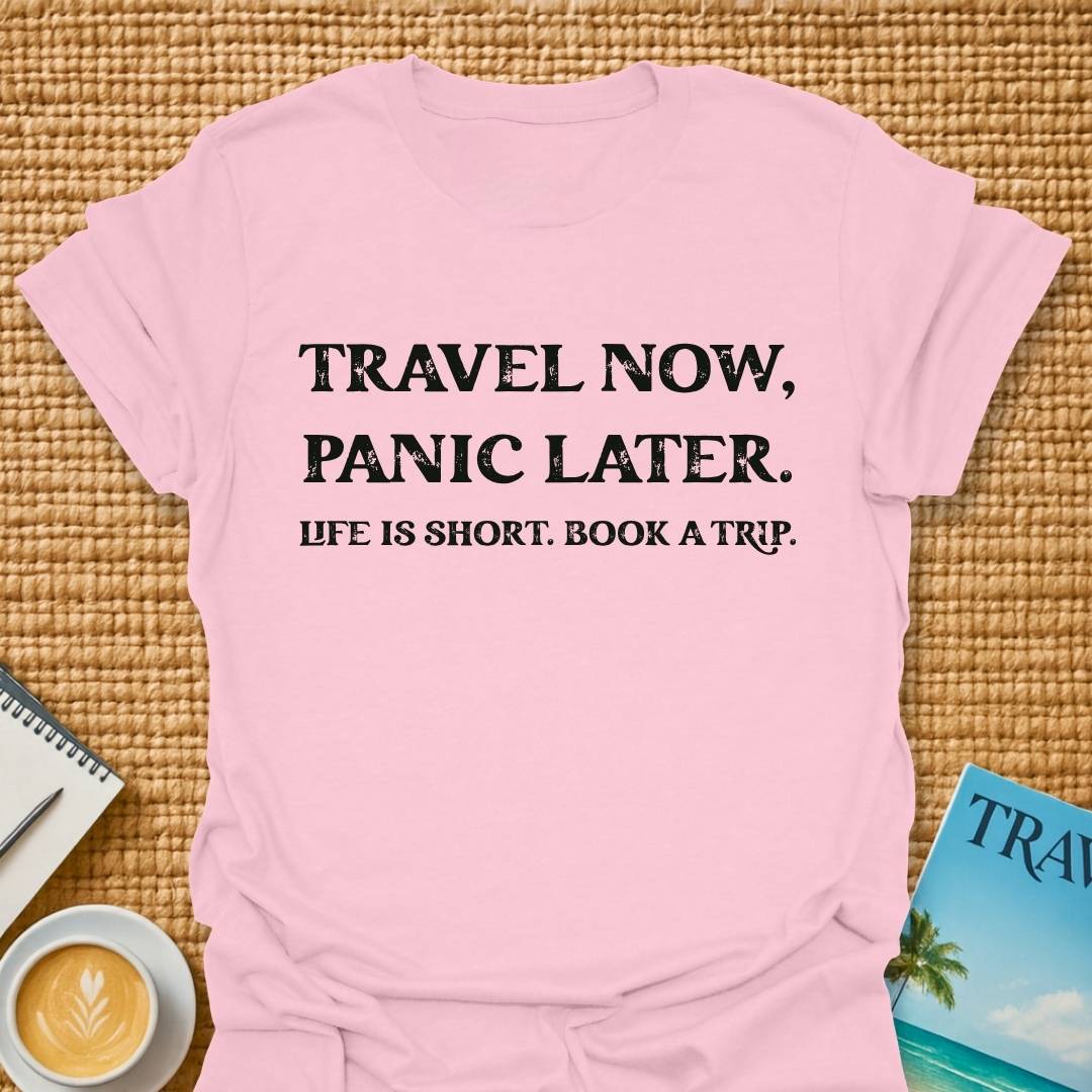 Panic Later T-shirt