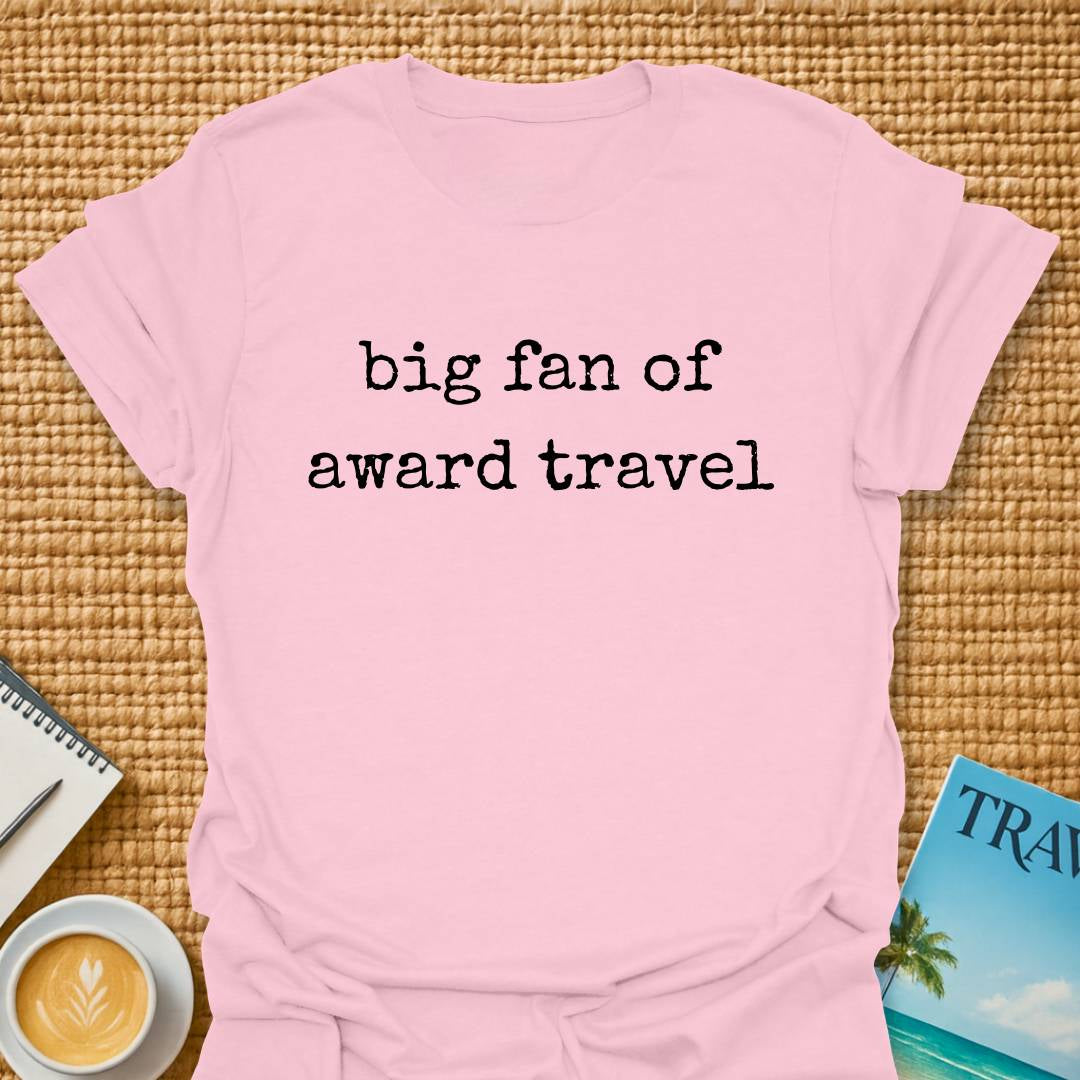 Big Fan Of Award Travel T-shirt