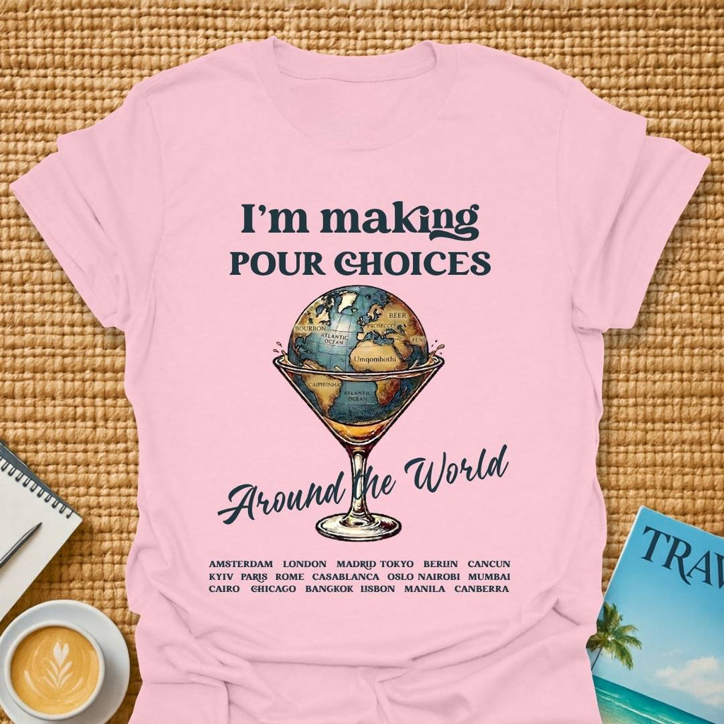 Pour Choices T-Shirt