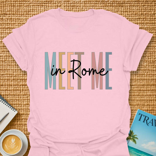 Meet In Rome T-shirt