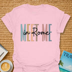 Meet In Rome T-shirt