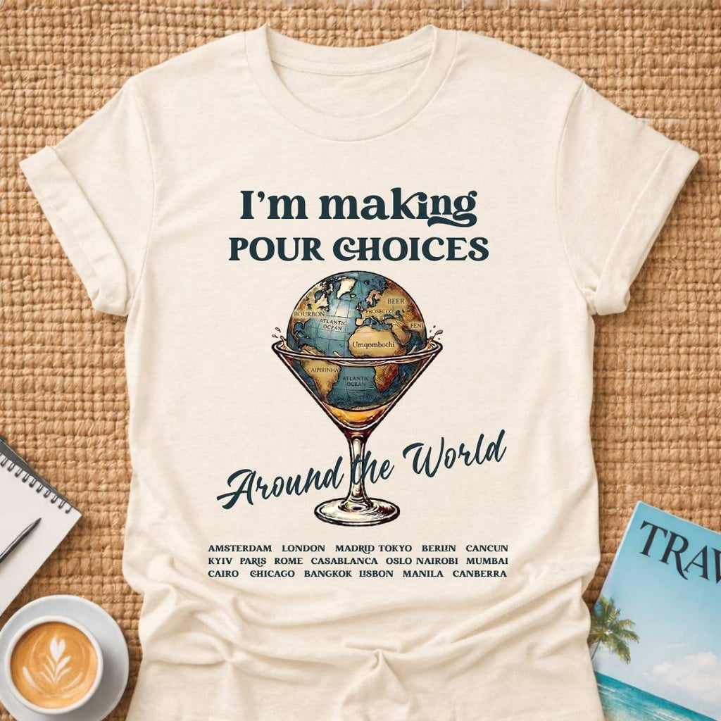 Pour Choices T-Shirt
