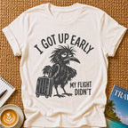 Got Up Early T-shirt