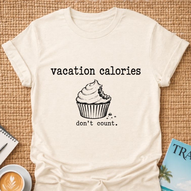 Vacation Calories T-shirt