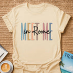Meet In Rome T-shirt