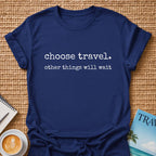 Choose Travel T-shirt