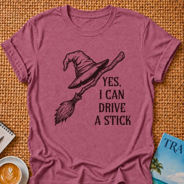 Drive A Stick T-shirt