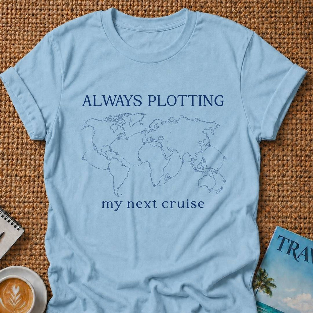 Always Plotting T-shirt