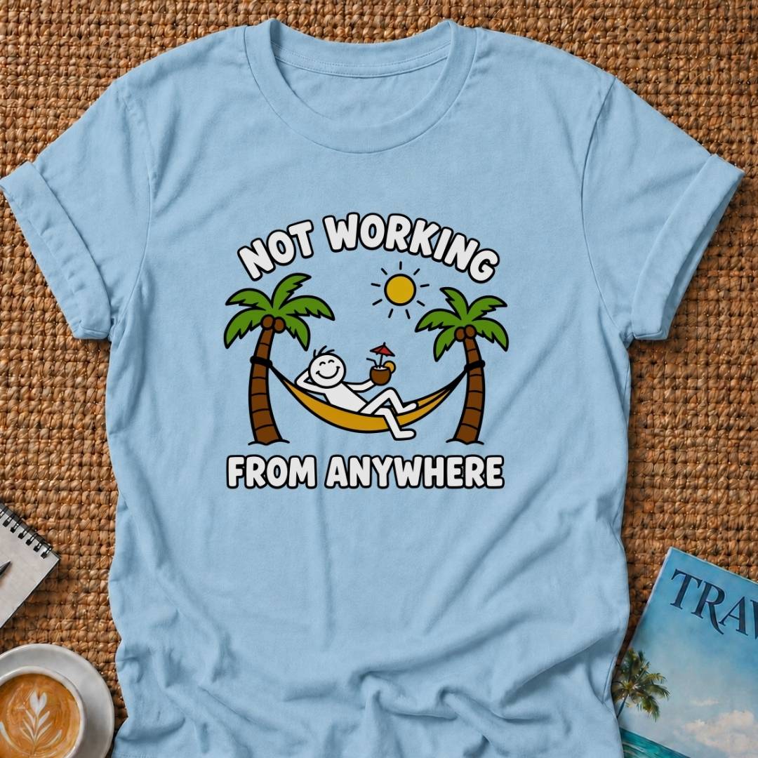 Not Working T-shirt