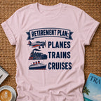Retirement Plan T-shirt