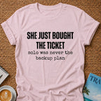 She Bought The Ticket T-shirt