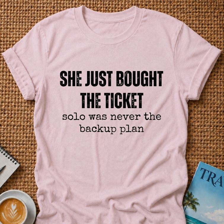 She Bought The Ticket T-shirt