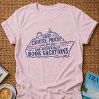 Cruise Prices T-shirt