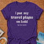 Plans On Hold T-shirt