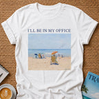 In My Office 2 T-shirt