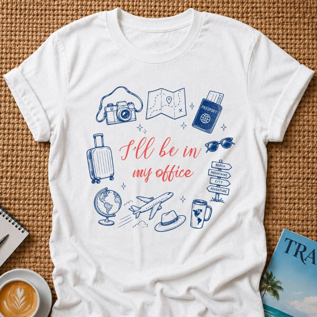 In My Office T-shirt