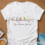 Fly Whenever T-shirt