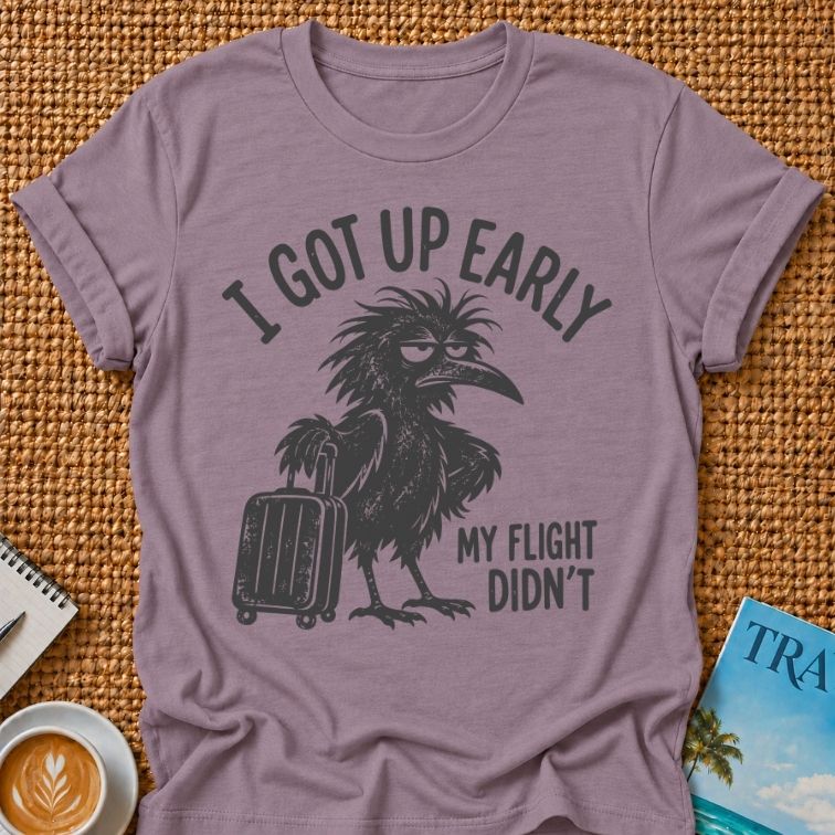 Got Up Early T-shirt