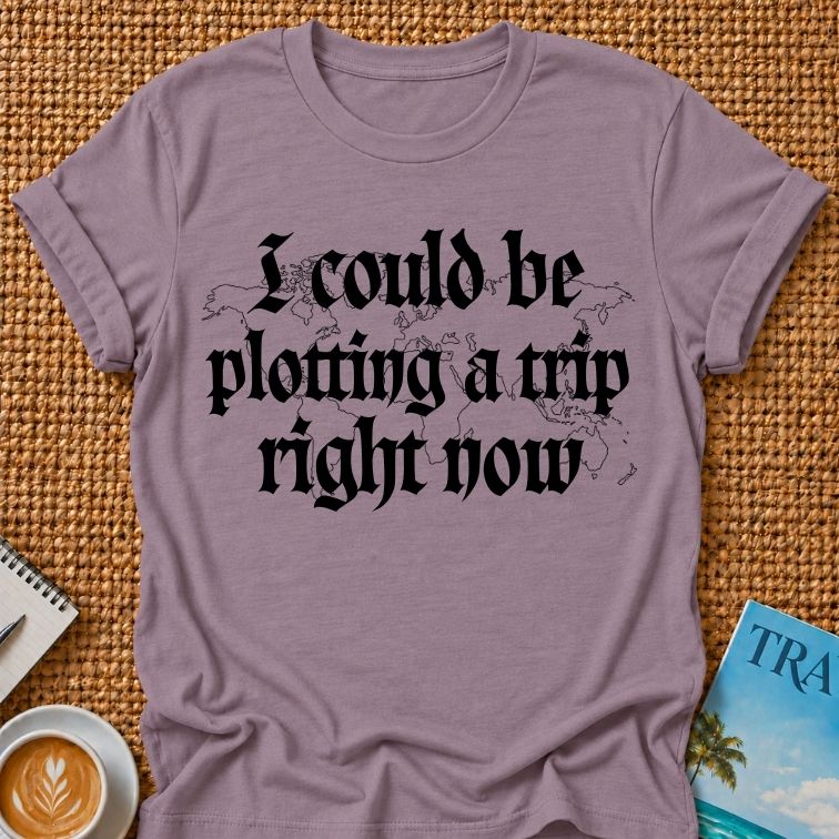 Plotting A Trip T-shirt