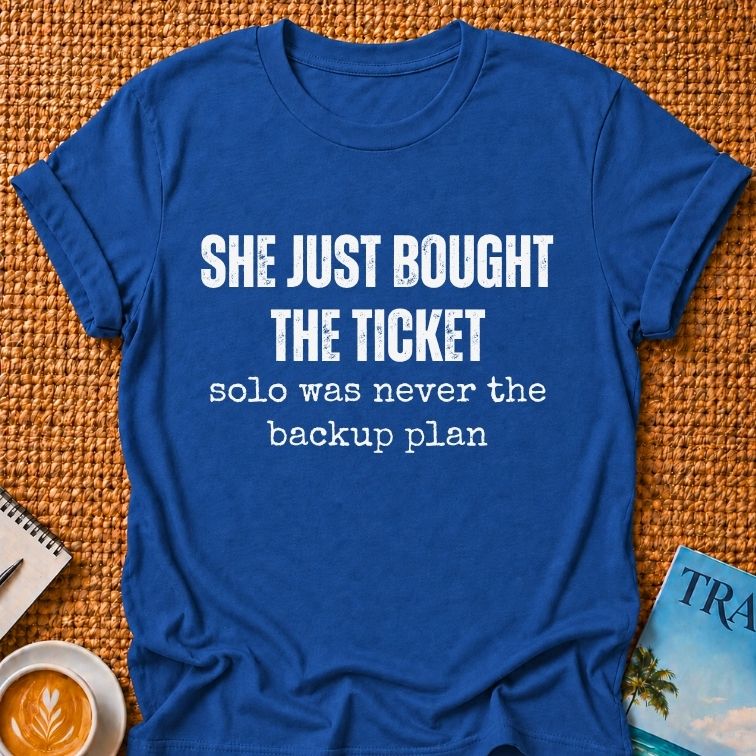 She Bought The Ticket T-shirt