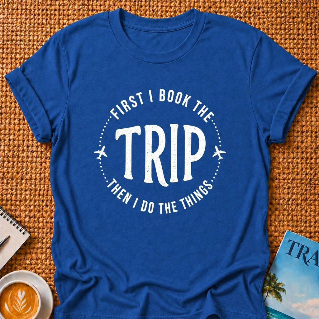 Trip First T-shirt