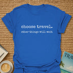 Choose Travel T-shirt