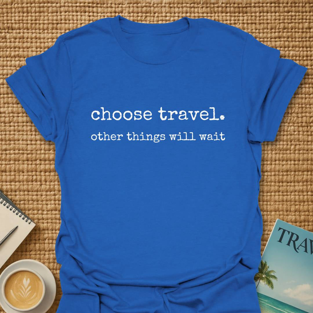 Choose Travel T-shirt