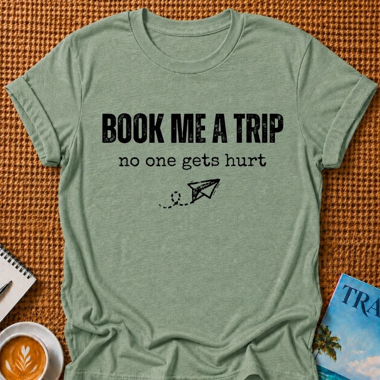 Book Me A Trip T-shirt