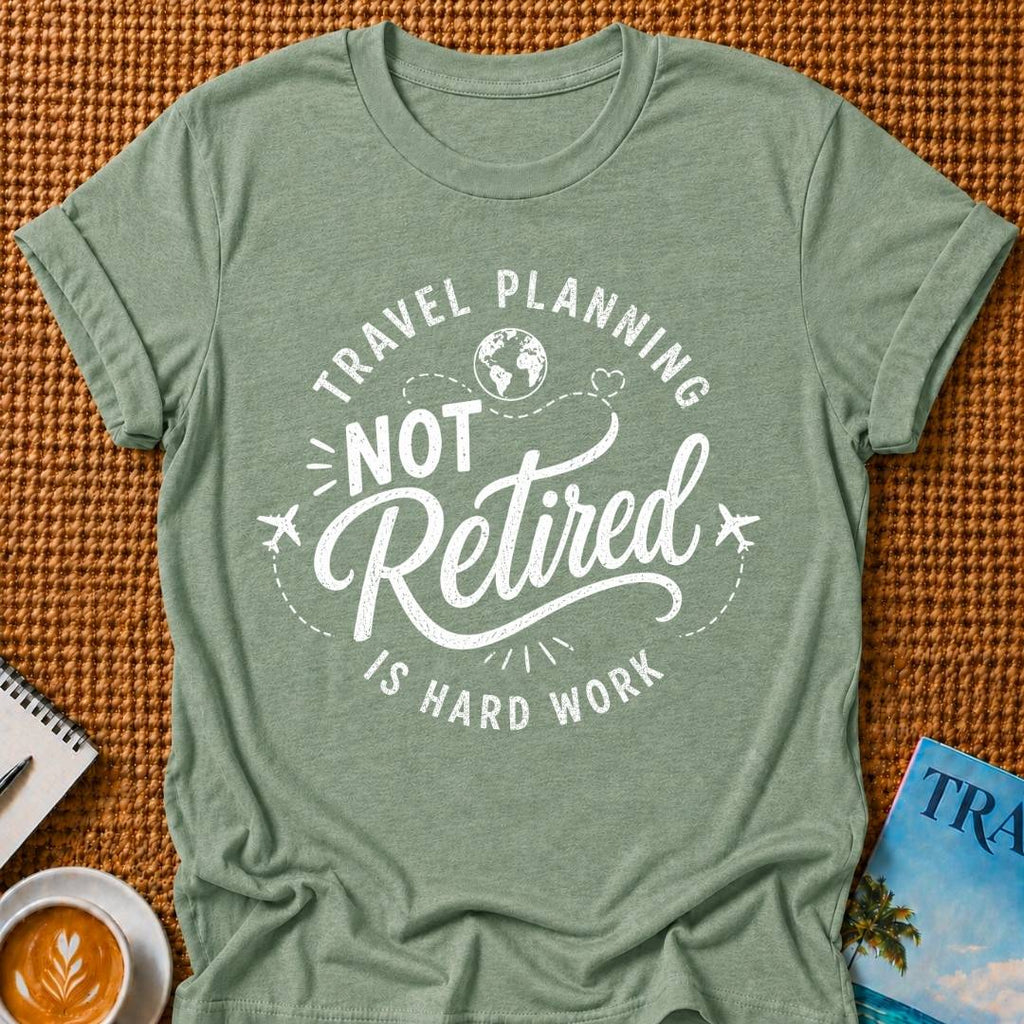 Not Retired 2 T-shirt