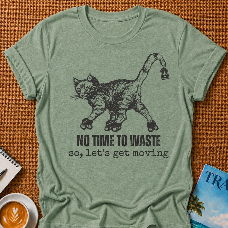 No Time To Waste T-shirt