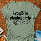 Plotting A Trip T-shirt