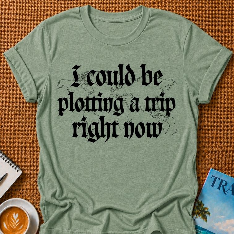 Plotting A Trip T-shirt