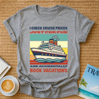 Cruise Prices T-shirt