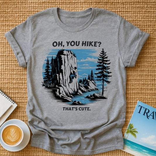 You Hike? T-shirt