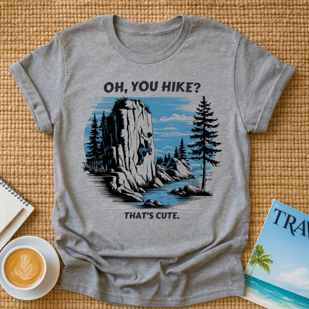 You Hike? T-shirt