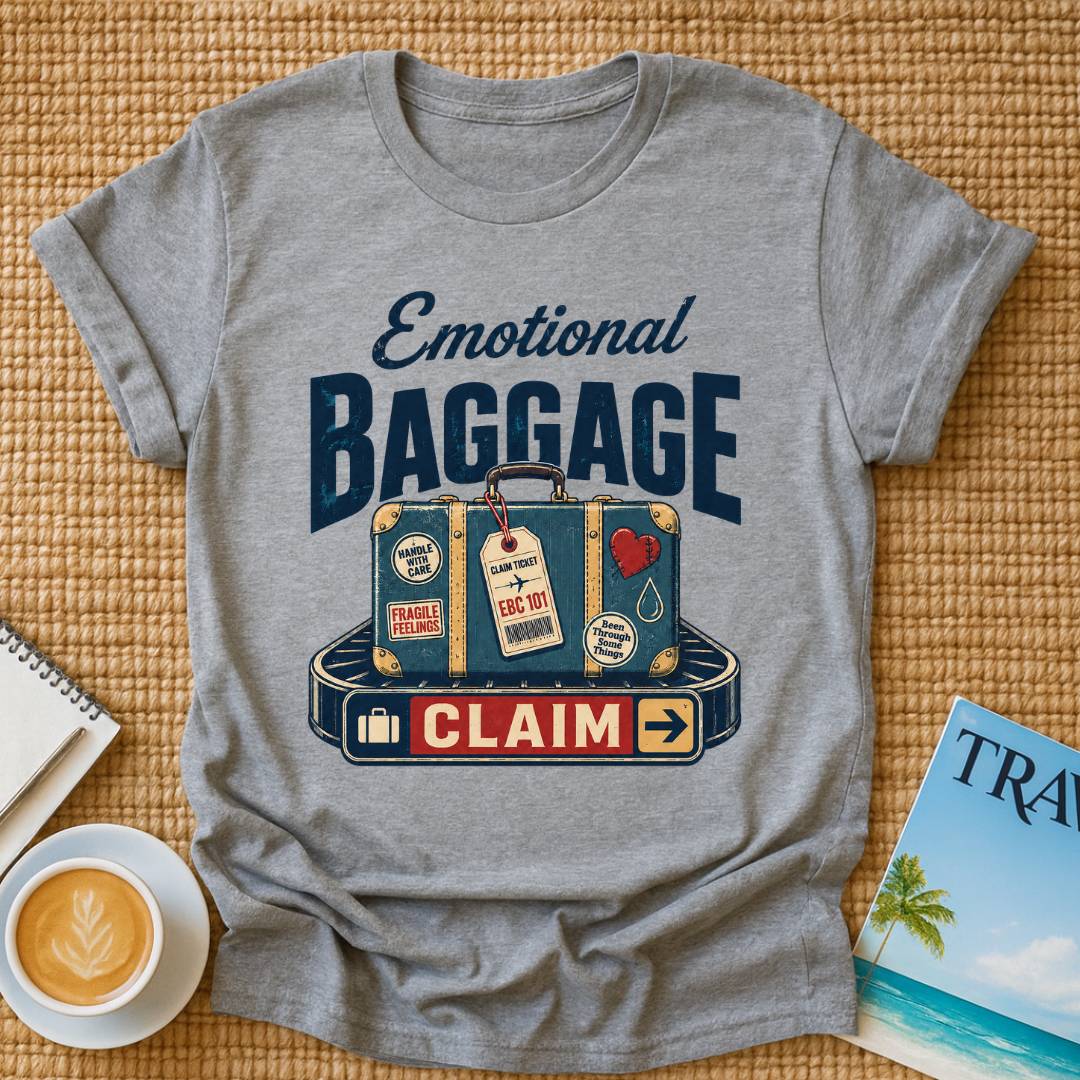 Emotional Baggage Claim T-Shirt