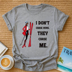 Don't Chase Runs T-Shirt