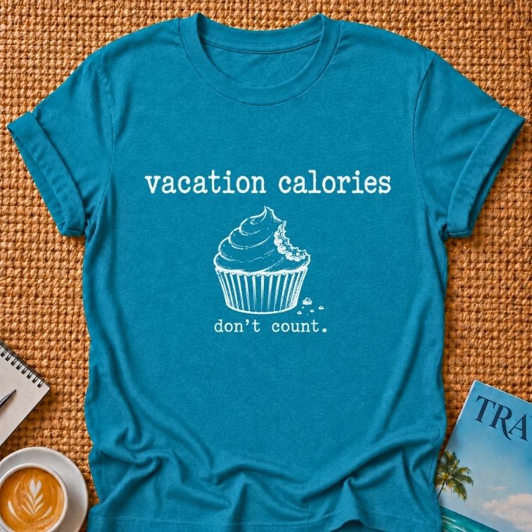 Vacation Calories T-shirt