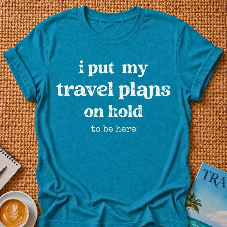 Plans On Hold T-shirt