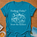 Feeling Fishy T-shirt
