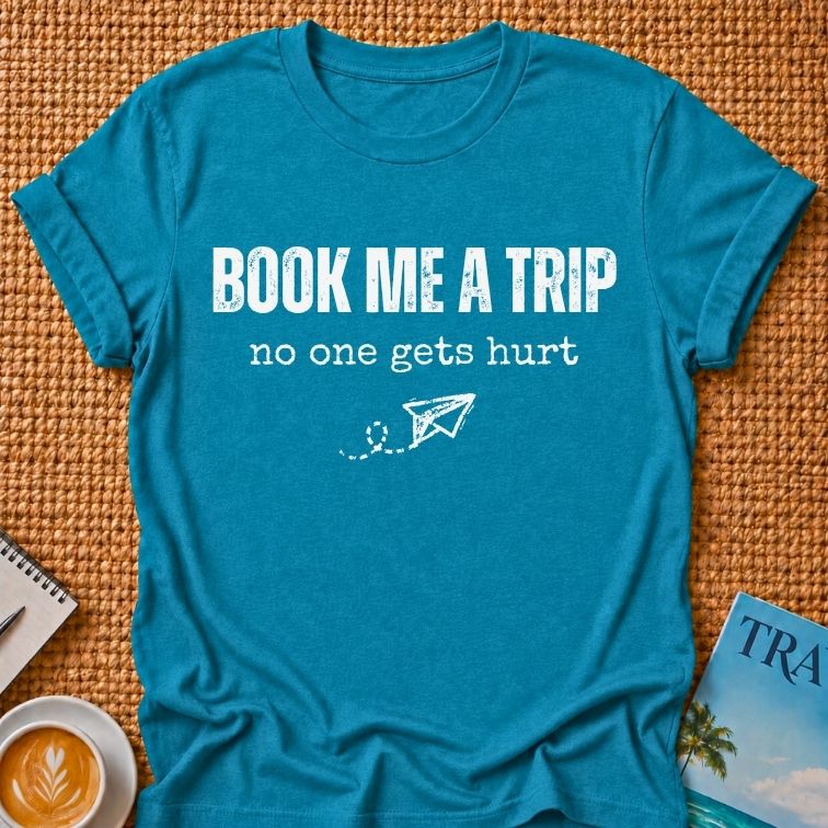 Book Me A Trip T-shirt