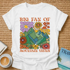 Big Fan Of Mountain Views T-shirt