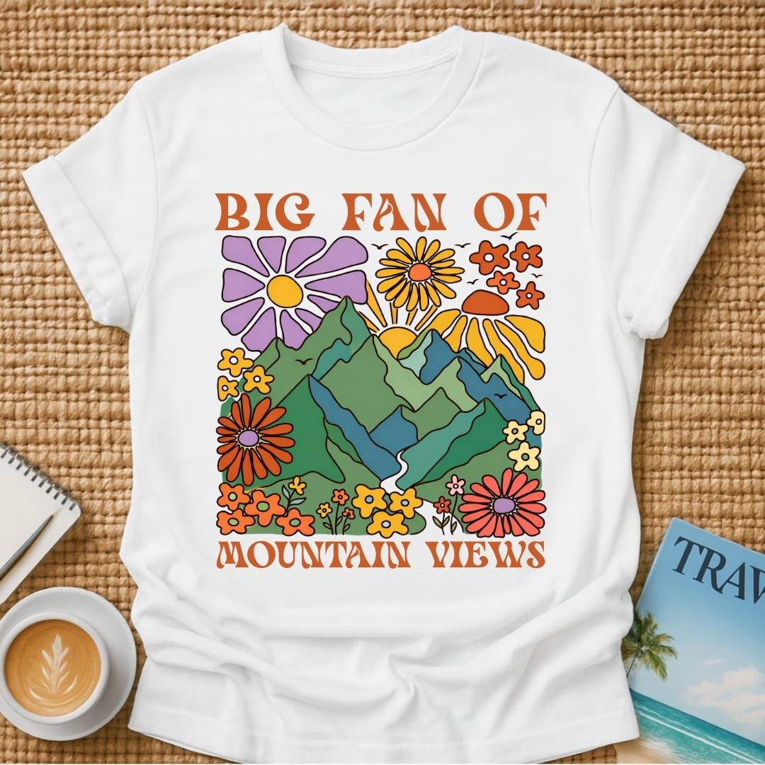 Big Fan Of Mountain Views T-shirt