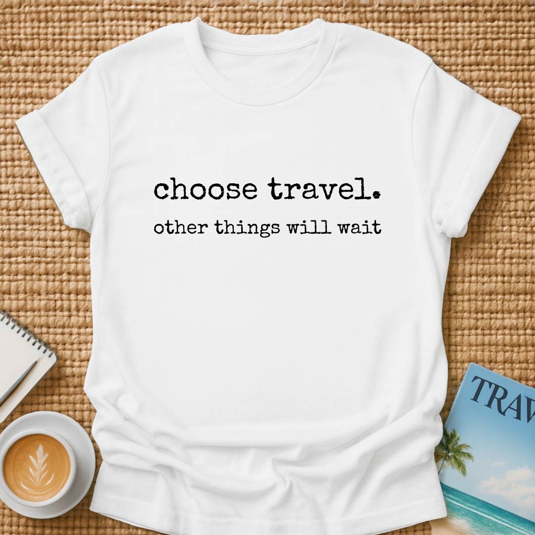 Choose Travel T-shirt