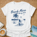 Beach More T-Shirt
